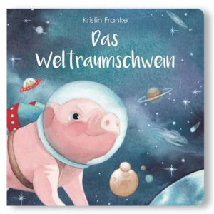 weltraumschwein-kinderbuch-Pappbilderbuch