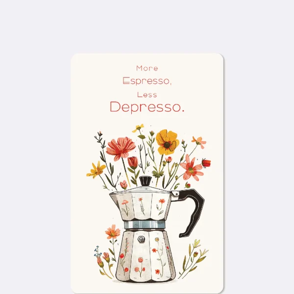 Karte *more espresso, less depresso*