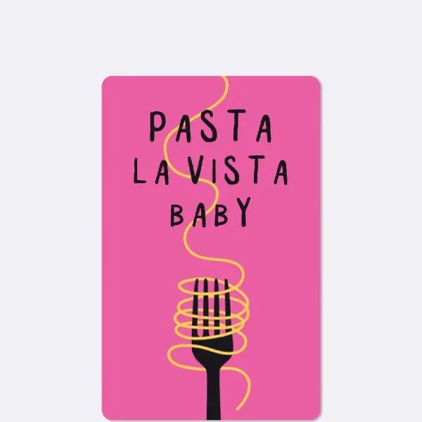 Karte *Pasta La Vista Baby*
