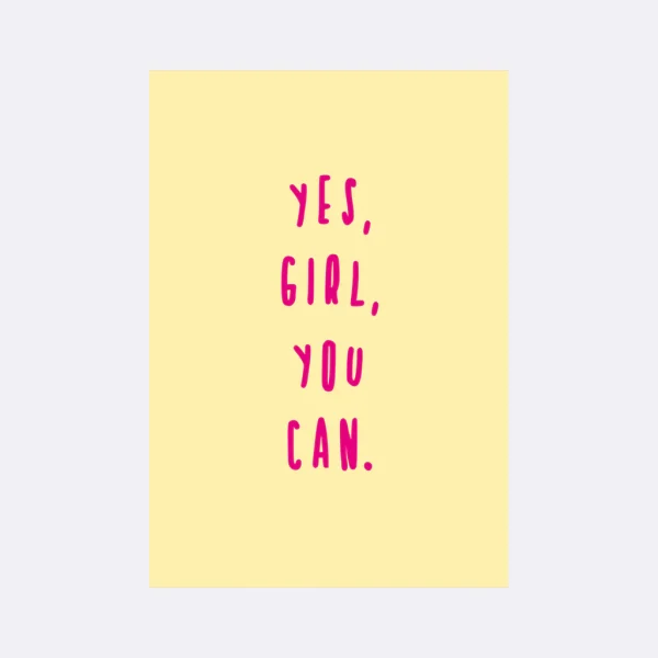 Postkarte mit Schriftzug Yes Girl You Can in Pink auf hellem Hintergrund